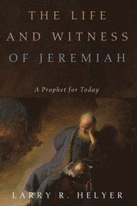 bokomslag The Life and Witness of Jeremiah