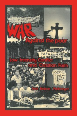 Jack Nelson-Pallmeyer - War Against the Poor, Inbunden