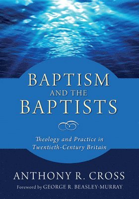 Baptism and the Baptists 1