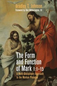 bokomslag The Form and Function of Mark 1:1-15
