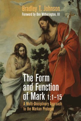 The Form and Function of Mark 1:1-15 1