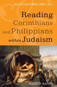 bokomslag Reading Corinthians and Philippians Within Judaism