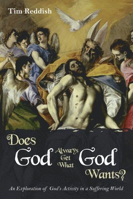 Does God Always Get What God Wants? 1