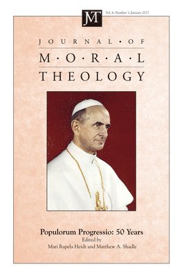 Mari Rapela Heidt, Matthew A Shadle - Journal of Moral Theology, Volume 6, Number 1, Inbunden