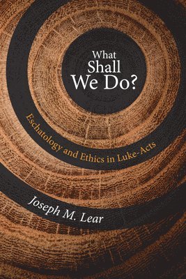 Joseph M Lear, Joseph M. Lear - What Shall We Do?, Inbunden