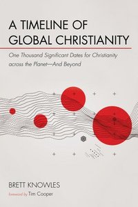 bokomslag Timeline of Global Christianity