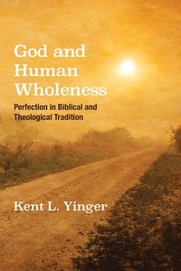 bokomslag God and Human Wholeness