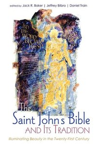 bokomslag Saint John's Bible and Its Tradition
