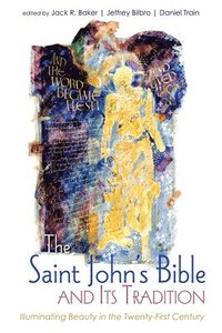 bokomslag The Saint John's Bible and Its Tradition