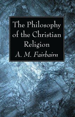 Philosophy of the Christian Religion