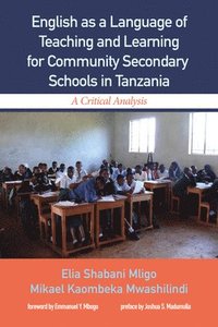 bokomslag English as a Language of Teaching and Learning for Community Secondary Schools in Tanzania