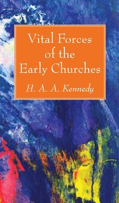 Vital Forces of the Early Churches 1