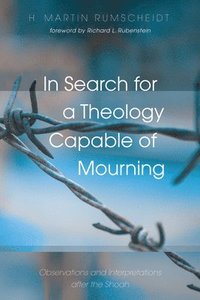 bokomslag In Search for a Theology Capable of Mourning