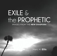 bokomslag Exile & the Prophetic