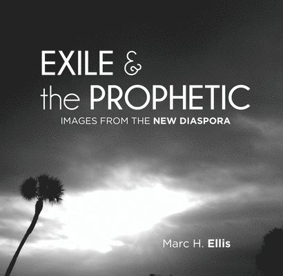 Exile & the Prophetic