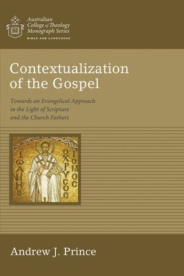 Andrew James Prince - Contextualization of the Gospel, Inbunden