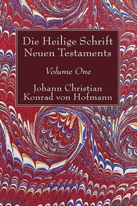bokomslag Die Heilige Schrift Neuen Testaments, Volume One