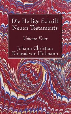 Die Heilige Schrift Neuen Testaments, Volume Four 1