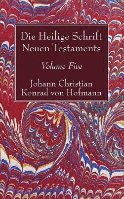 bokomslag Die Heilige Schrift Neuen Testaments, Volume Five