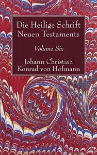 bokomslag Die Heilige Schrift Neuen Testaments, Volume Six