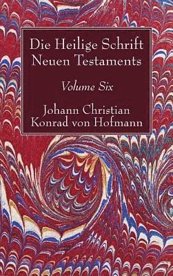 bokomslag Die Heilige Schrift Neuen Testaments, Volume Six