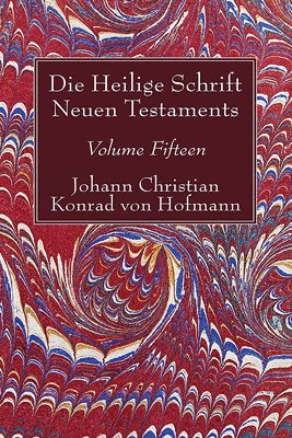 Die Heilige Schrift Neuen Testaments, Volume Fifteen 1