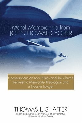 Moral Memoranda from John Howard Yoder 1