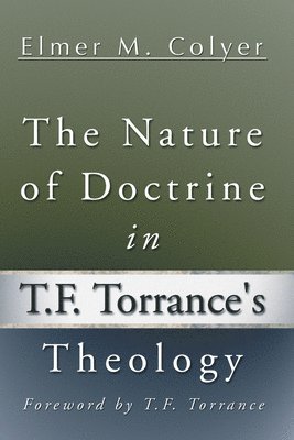 bokomslag The Nature of Doctrine in T.F. Torrance's Theology