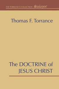 bokomslag The Doctrine of Jesus Christ