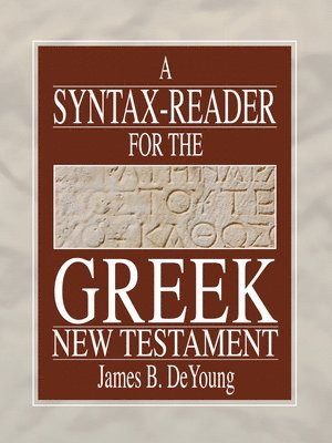 A Syntax-Reader for the Greek New Testament 1