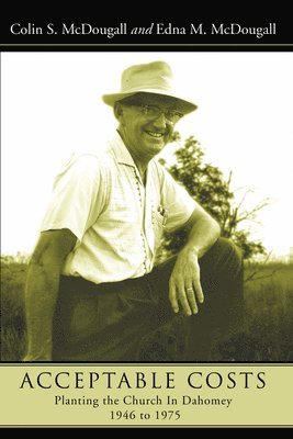 Colin McDougall, Edna M McDougall - Acceptable Costs, Inbunden