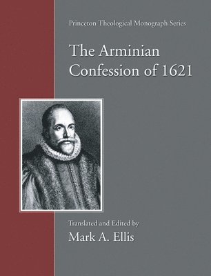 bokomslag The Arminian Confession of 1621