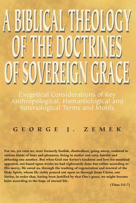 bokomslag Biblical Theology of the Doctrines of Sovereign Grace