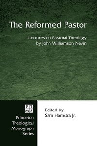 bokomslag The Reformed Pastor