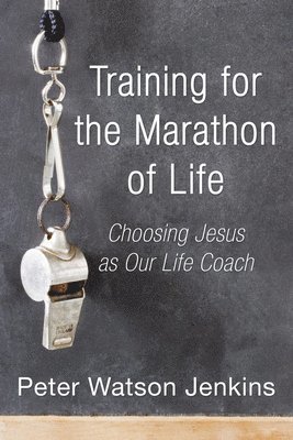 Training for the Marathon of Life 1