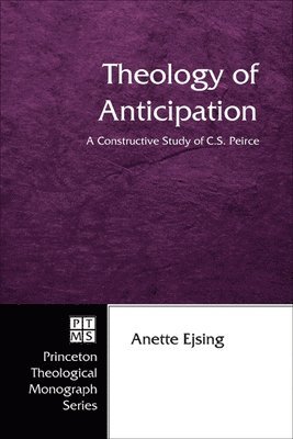 Anette Ejsing - Theology of Anticipation, Inbunden