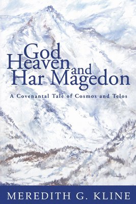 God, Heaven, and Har Magedon 1