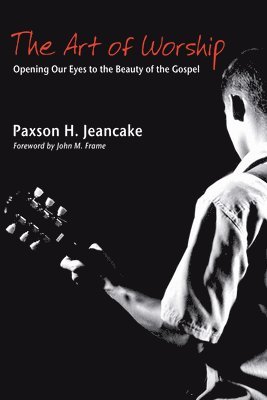 Paxson Jeancake - Art of Worship, Inbunden