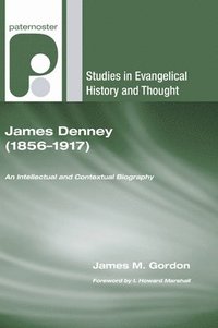 bokomslag James Denney (1856-1917)