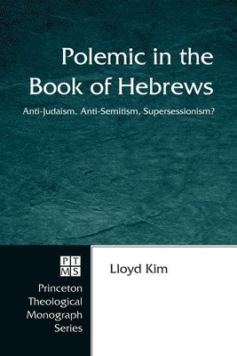 Lloyd Kim - Polemic in the Book of Hebrews, Inbunden