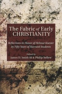 bokomslag The Fabric of Early Christianity