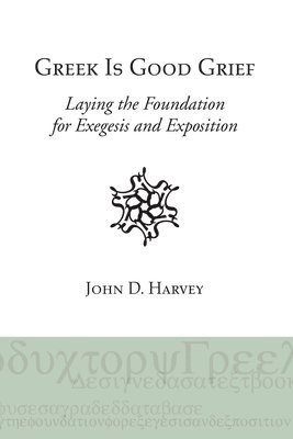 John D Harvey, John D. Harvey - Greek is Good Grief, Inbunden