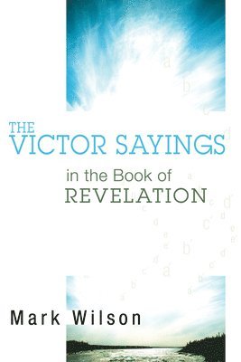 bokomslag The Victor Sayings in the Book of Revelation