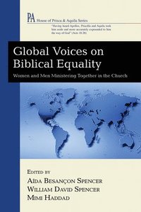 bokomslag Global Voices on Biblical Equality: Women and Men Ministering Together in the Church