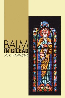 Balm in Gilead 1