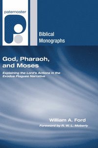 bokomslag God, Pharaoh, and Moses