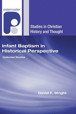 bokomslag Infant Baptism in Historical Perspective