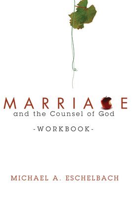 bokomslag Marriage and the Counsel of God Workbook