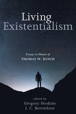 Gregory Hoskins, J. C. Berendzen - Living Existentialism, Inbunden