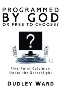 bokomslag Programmed by God or Free to Choose?